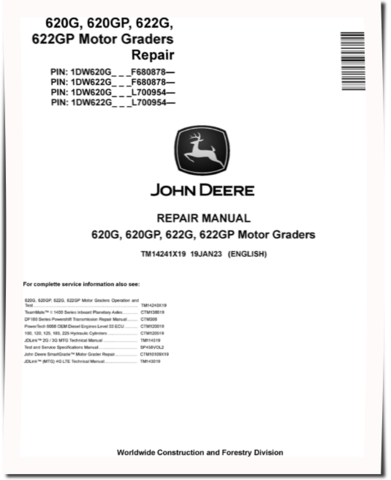 John Deere 620G, 620GP, 622G and 622GP Motor Graders (SN. from F680878, L700954) Repair Manual (TM14241X19)